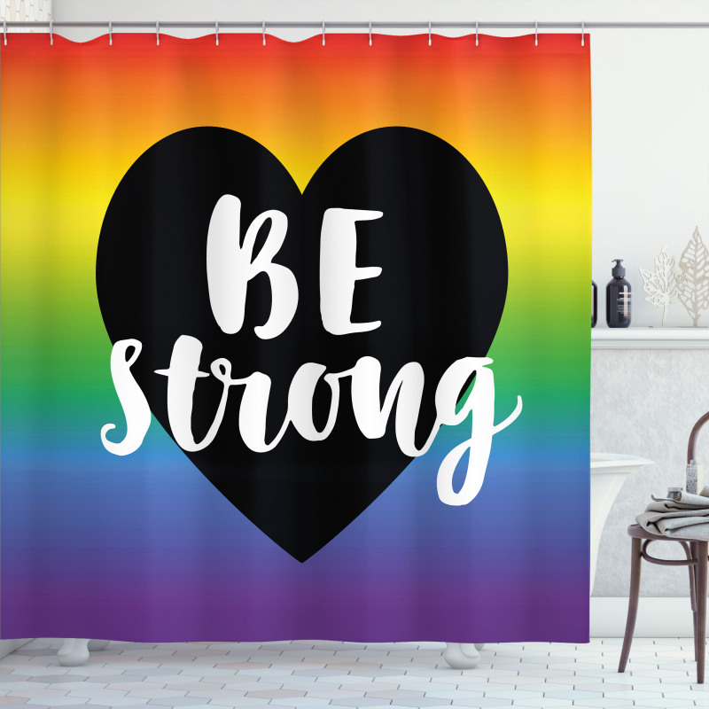 Be Strong Slogan Heart Shower Curtain