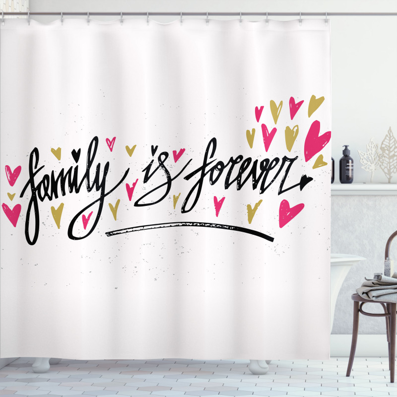 Family is Forever Shower Curtain