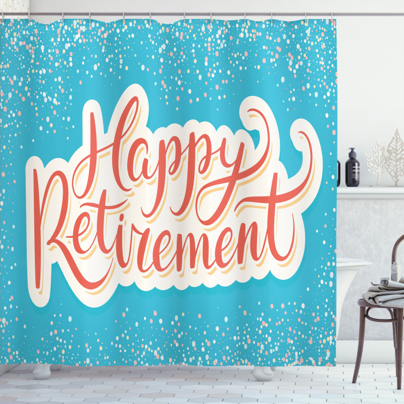 Happy Retirement Shower Curtain