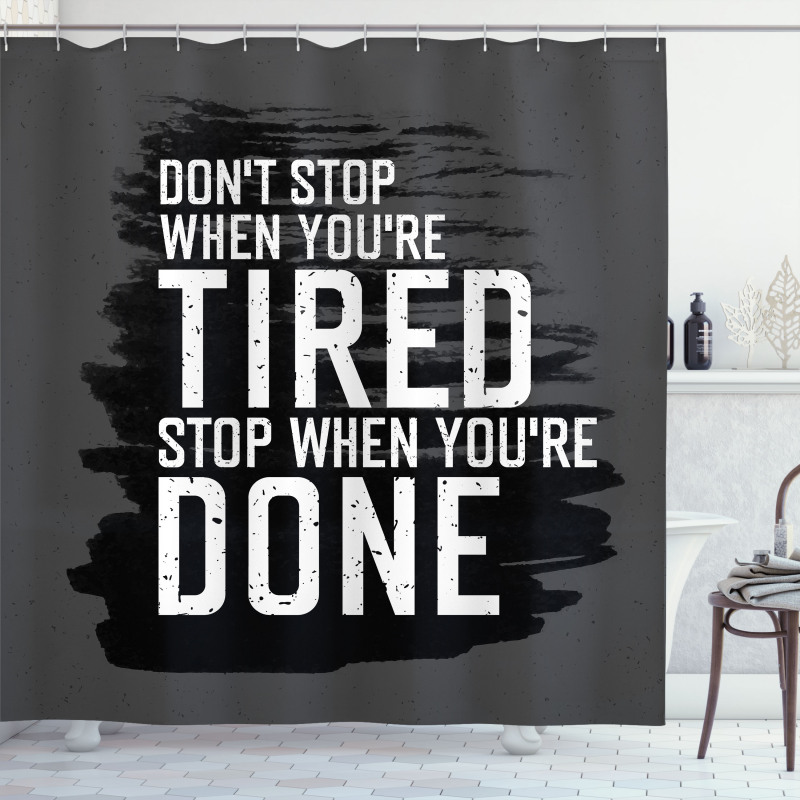 Dont Stop Keep Moving Shower Curtain