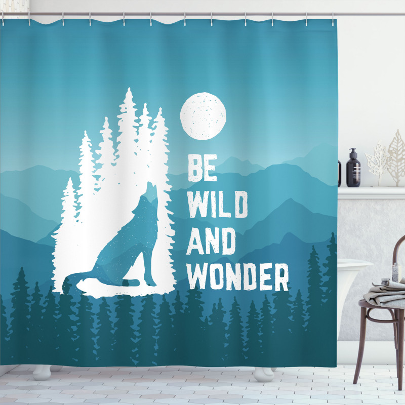 Be Wild and Wonder Shower Curtain
