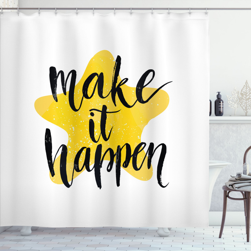 Make It Happen Shower Curtain