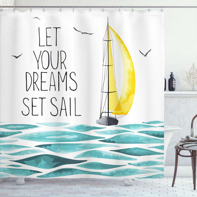 Let Your Dreams Sail Shower Curtain