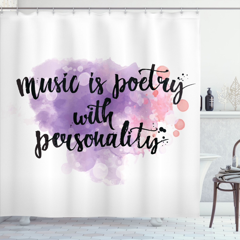 Music is a Poetry Slogan Shower Curtain