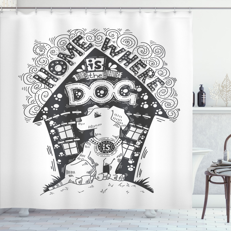 Home is Where the Dog is Shower Curtain