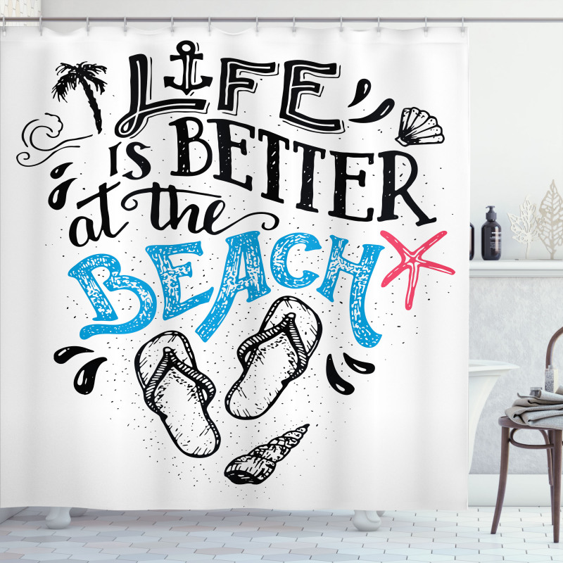 Life is Better at the Beach Shower Curtain