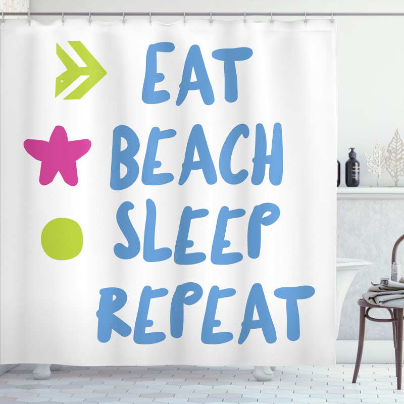 Eat Beach Sleep Repeat Text Shower Curtain