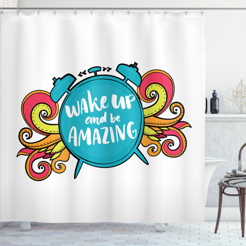 Wake up and Be Text Shower Curtain