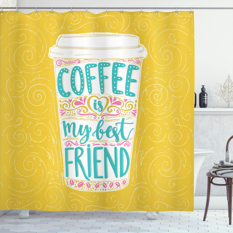 Coffee My Best Friend Text Shower Curtain