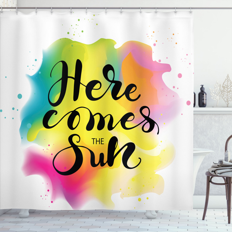 Here Comes Sun Text Shower Curtain