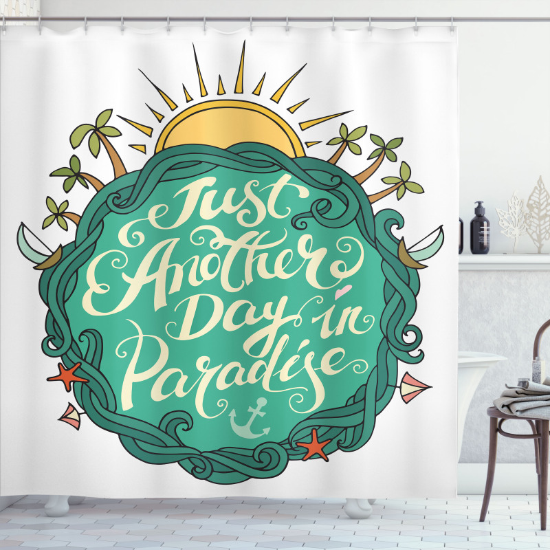 Another Day Paradise Shower Curtain
