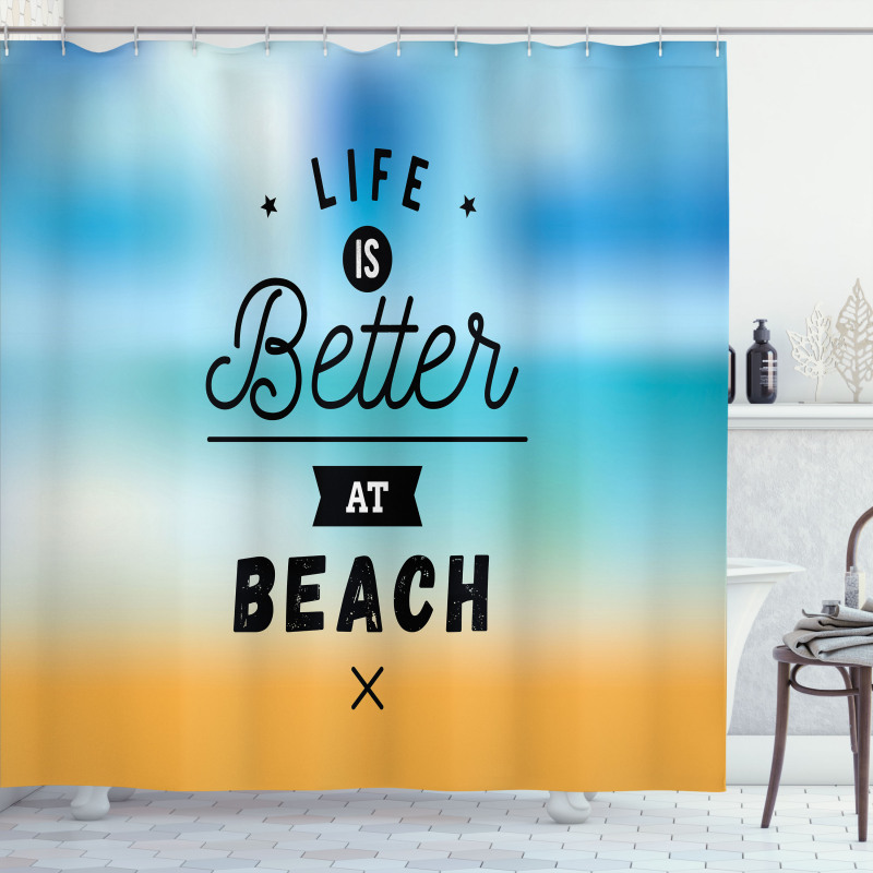 Life is Better Beach Shower Curtain