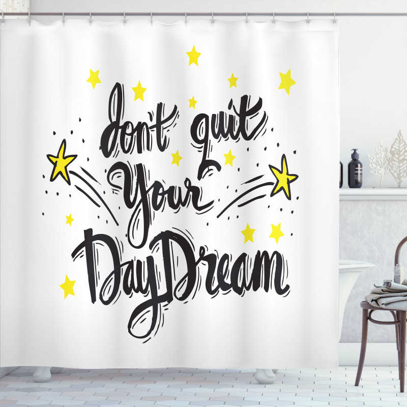 Don't Quit Your Daydream Star Shower Curtain