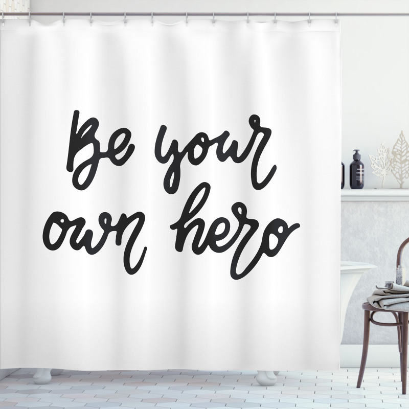 Be Your Own Hero Brave Shower Curtain