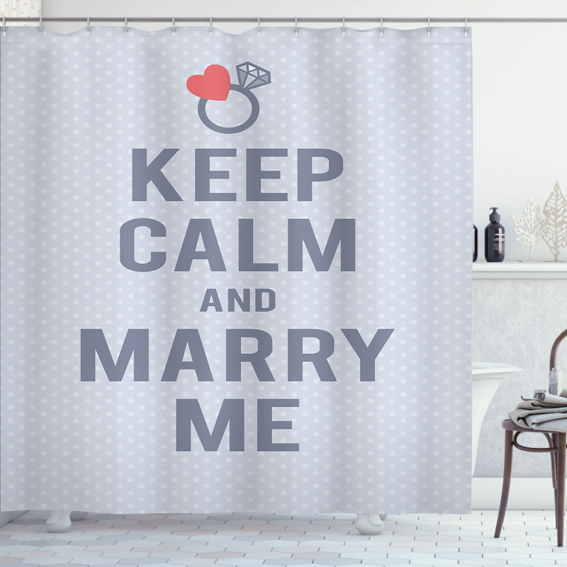 Keep Calm and Marry Me Shower Curtain