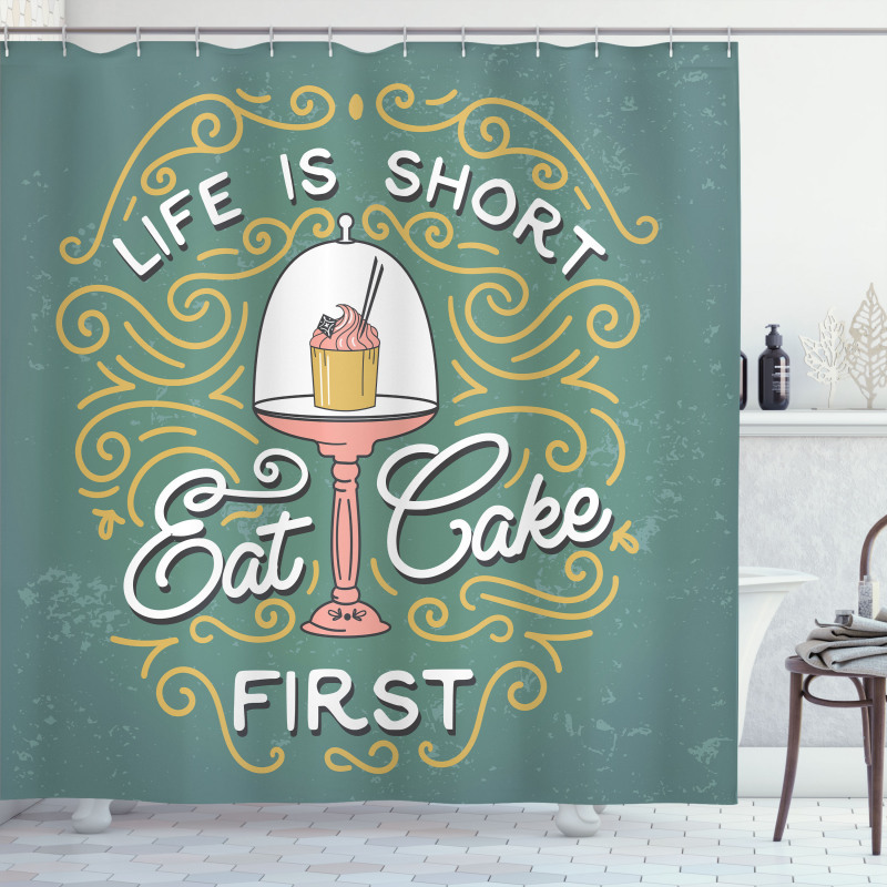 Life is Short Eat Cake First Shower Curtain