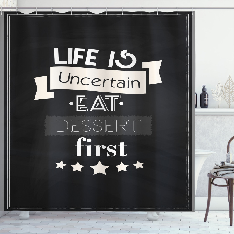 Life is Uncertain Food Themed Shower Curtain