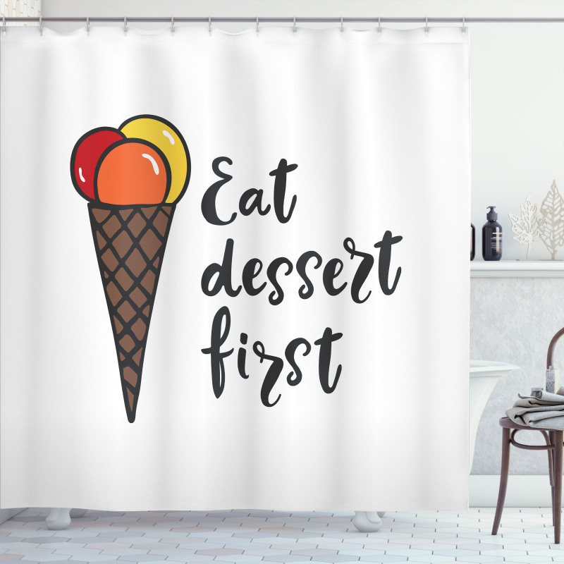 Eat Dessert First Ice Cream Shower Curtain