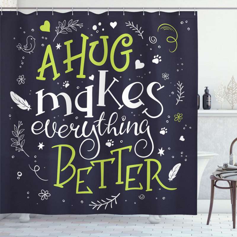 Hug Makes Everything Better Shower Curtain