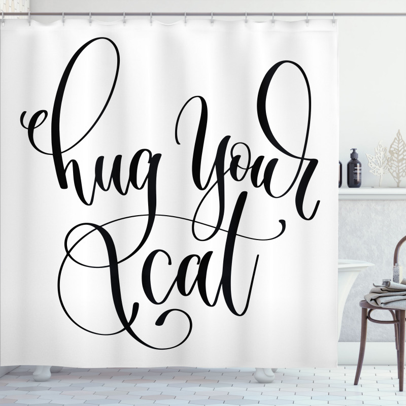 Ink Brush Cursive Hug Your Cat Shower Curtain