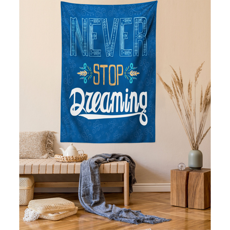 Never Stop Dreaming Tapestry