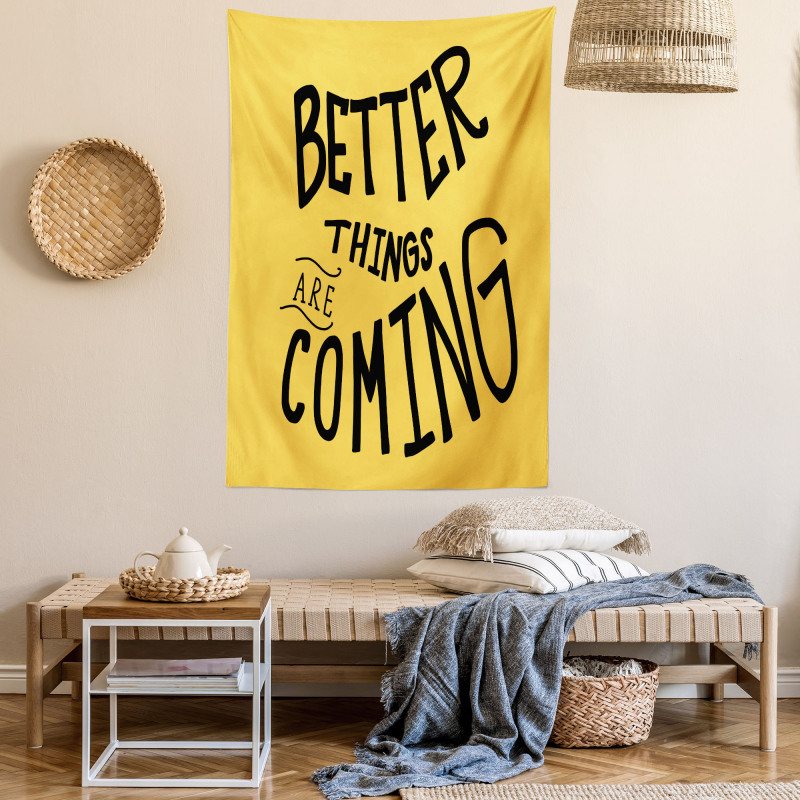 Better Things are Coming Tapestry