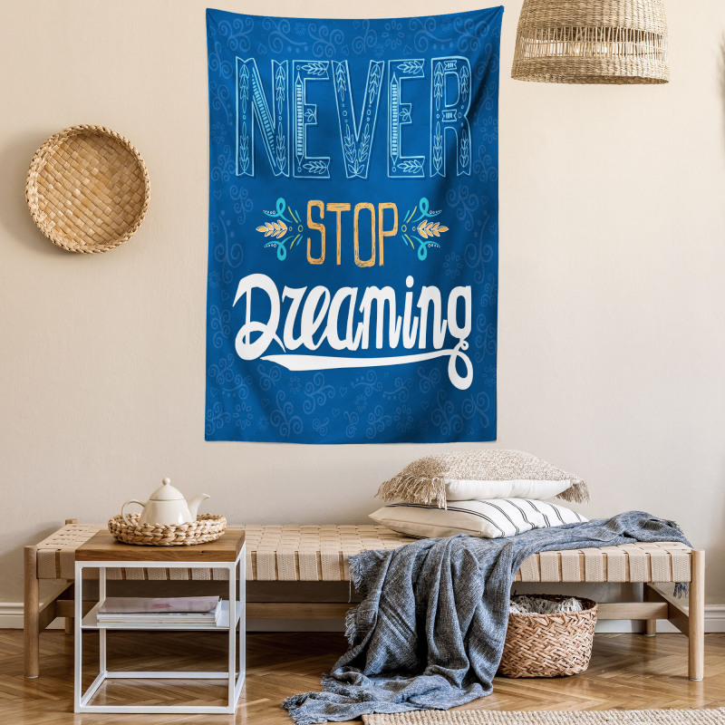 Never Stop Dreaming Tapestry