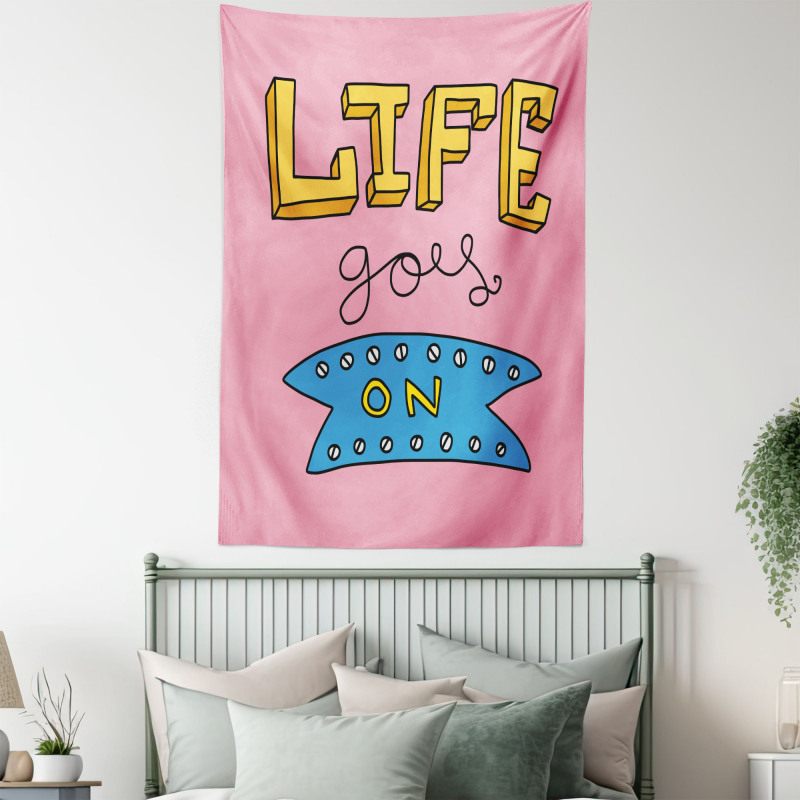 Life Goes on Phrase Tapestry