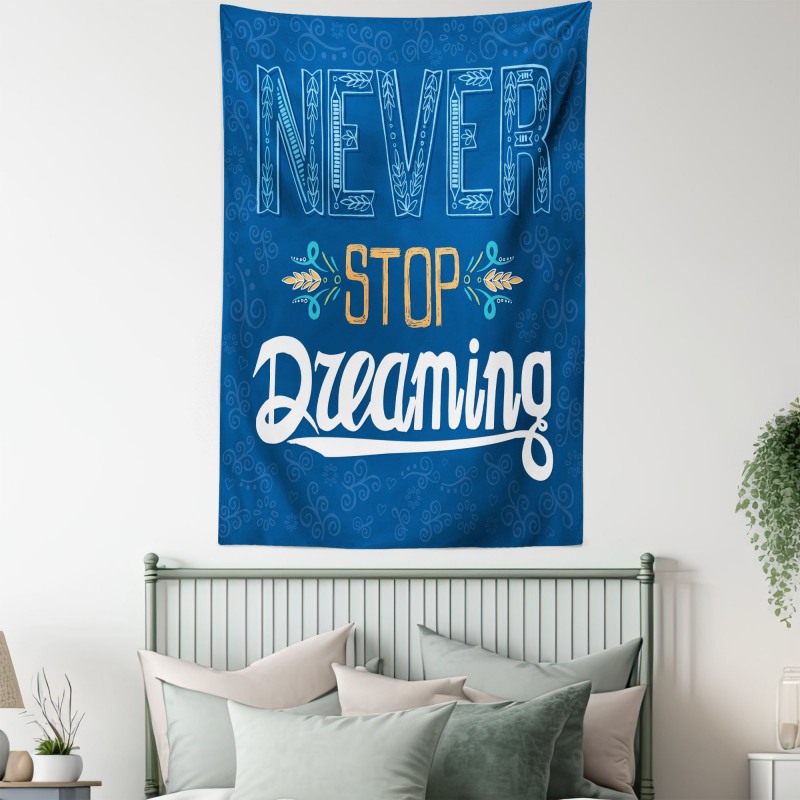 Never Stop Dreaming Tapestry