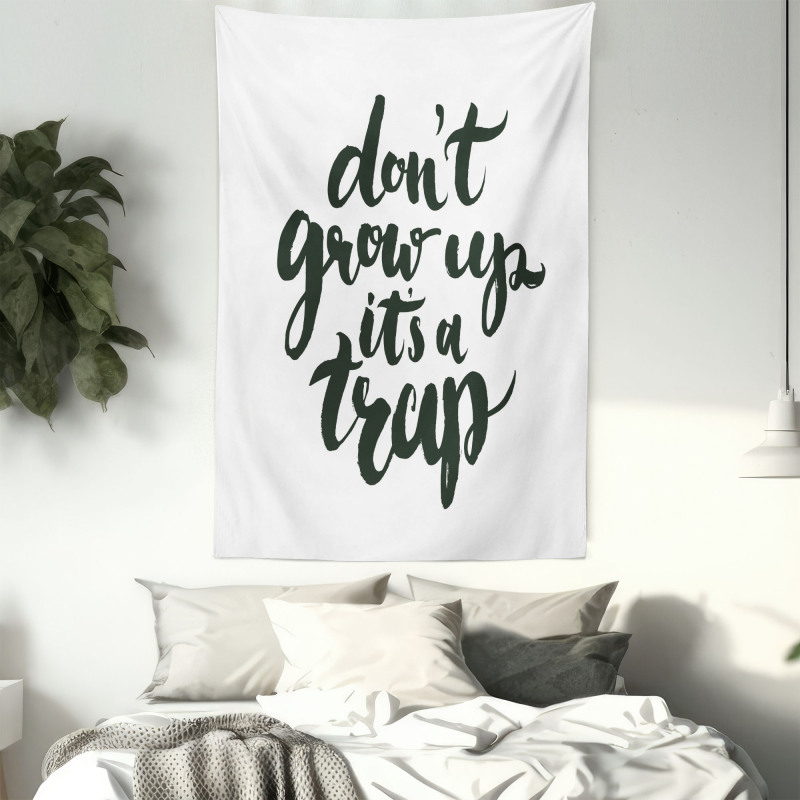 Do Not Grow up Its a Trap Tapestry