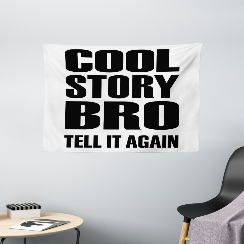 Cool Story Bro Tell It Again Wide Tapestry