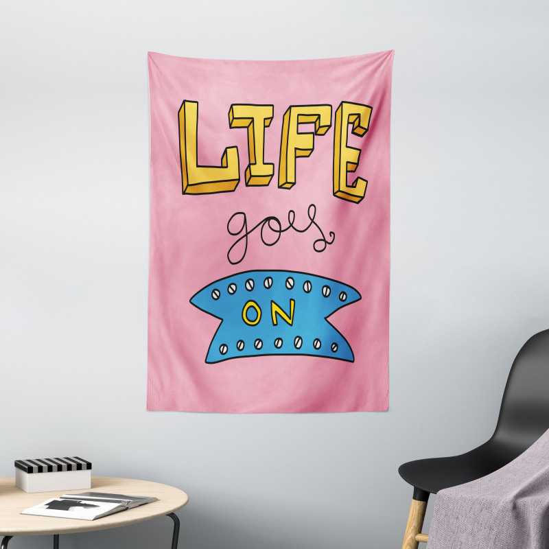 Life Goes on Phrase Tapestry