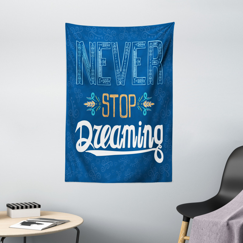 Never Stop Dreaming Tapestry