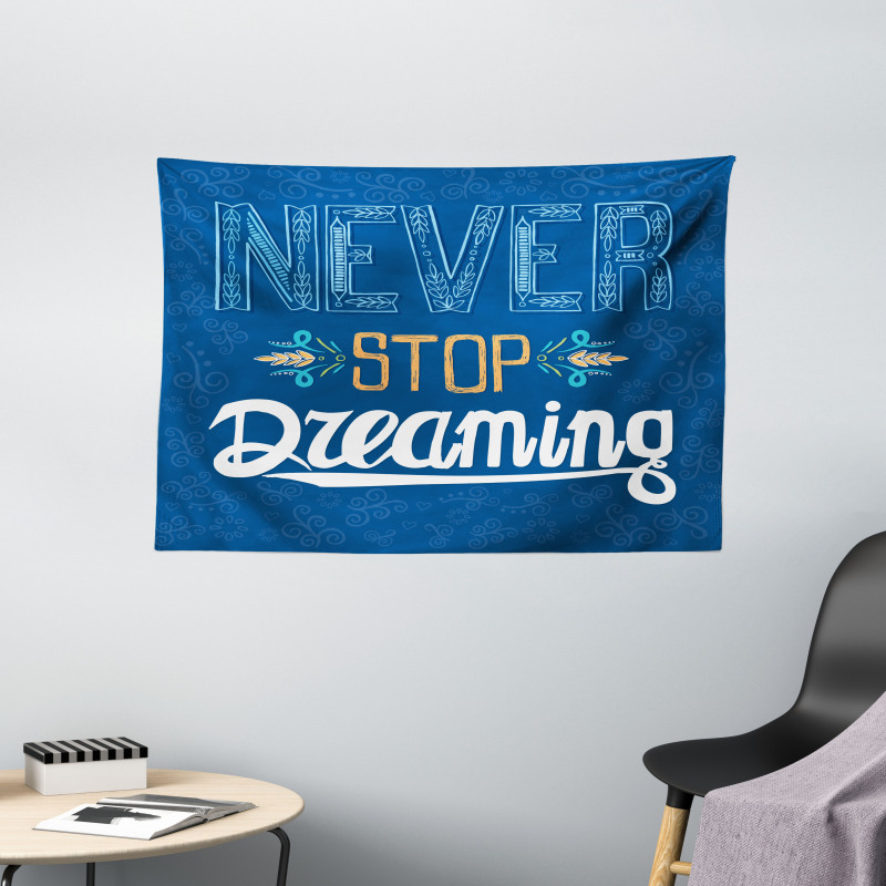 Never Stop Dreaming Wide Tapestry