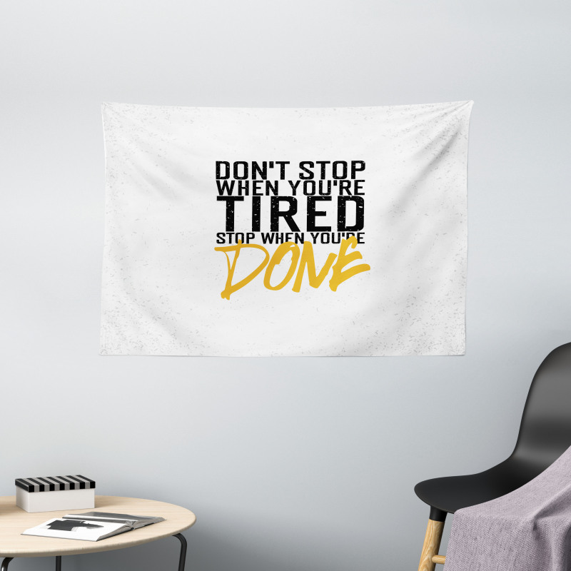 Stop When Done Wide Tapestry