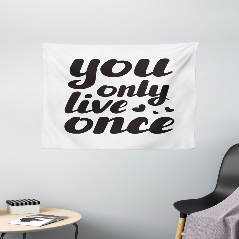 You Only Live Once Words Wide Tapestry