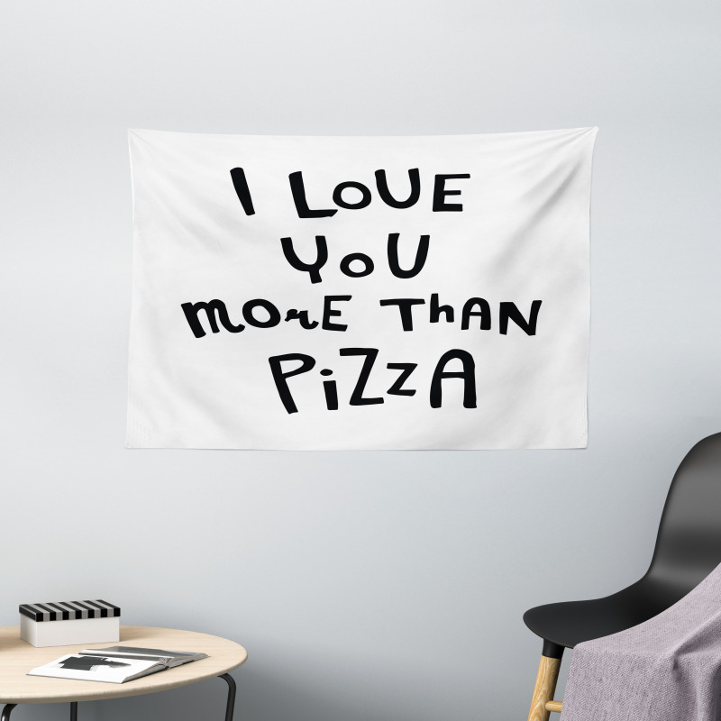 Love You More Than Pizza Wide Tapestry