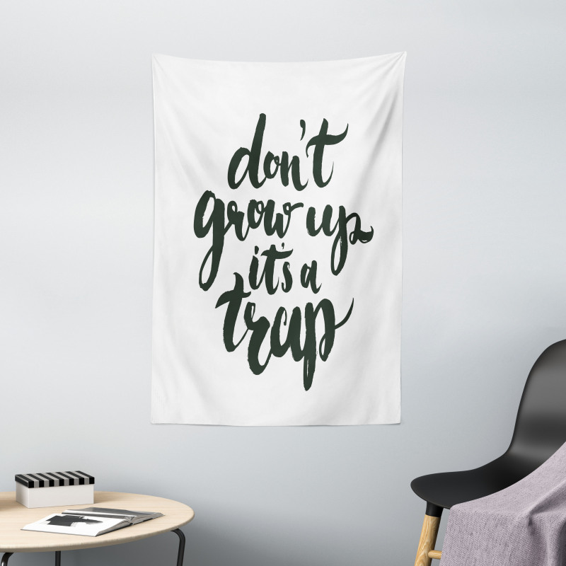 Do Not Grow up Its a Trap Tapestry