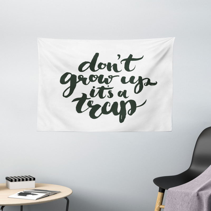 Do Not Grow up Its a Trap Wide Tapestry