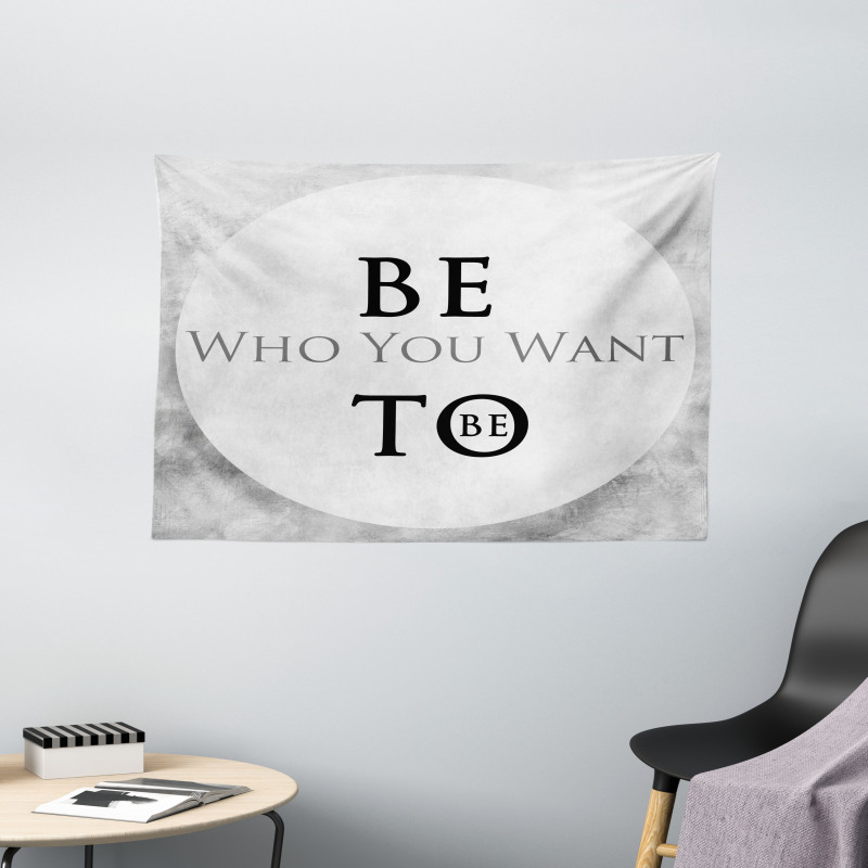 Be Who You Want to Be Phrase Wide Tapestry