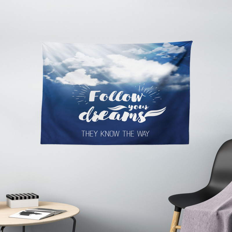 Follow Your Dreams Clouds Wide Tapestry