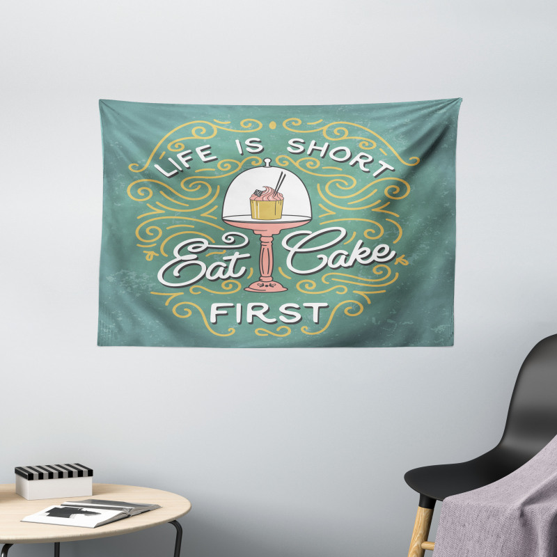 Life is Short Eat Cake First Wide Tapestry