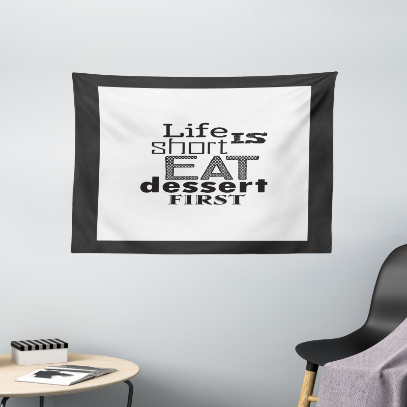 Greyscale Eat Dessert First Wide Tapestry