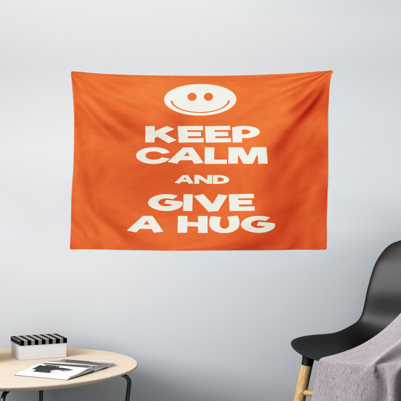 Keep Calm and Give a Hug Smile Wide Tapestry