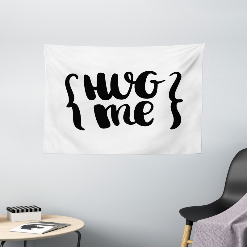 Brush Calligraphy of Hug Me Wide Tapestry