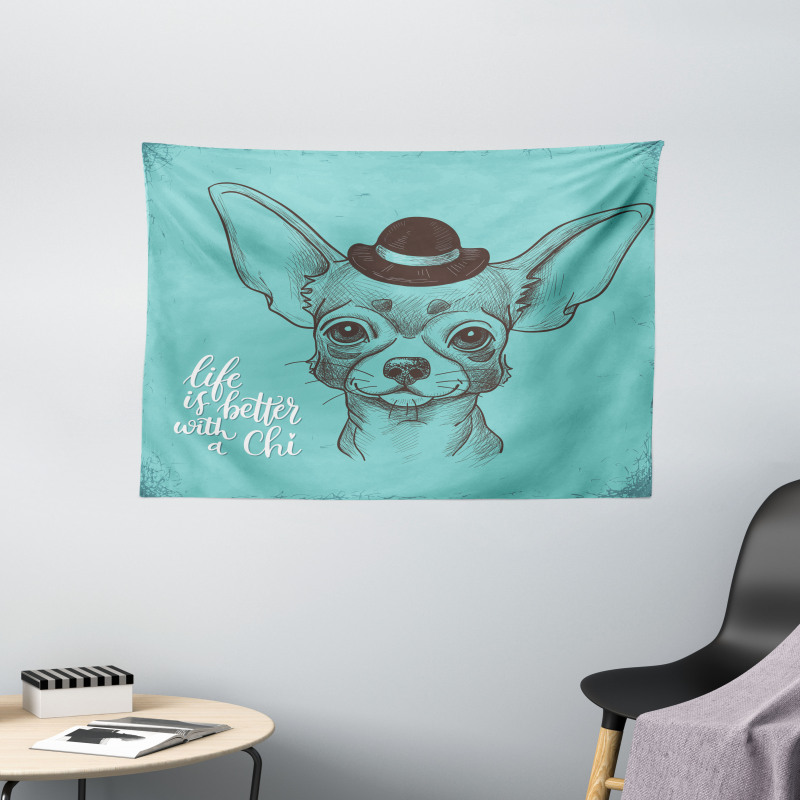 Life is Better with a Chi Wide Tapestry